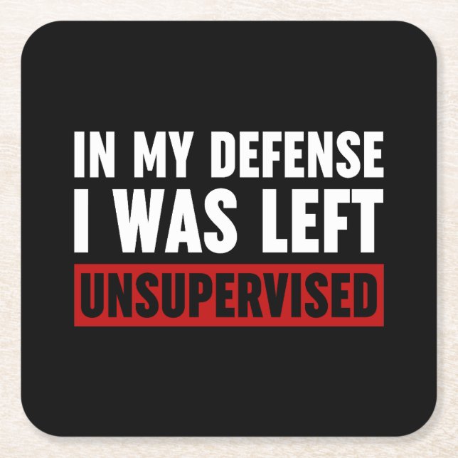 In meiner Verteidigung wurde ich unbeaufsichtigt L Rechteckiger Pappuntersetzer (Vorderseite)