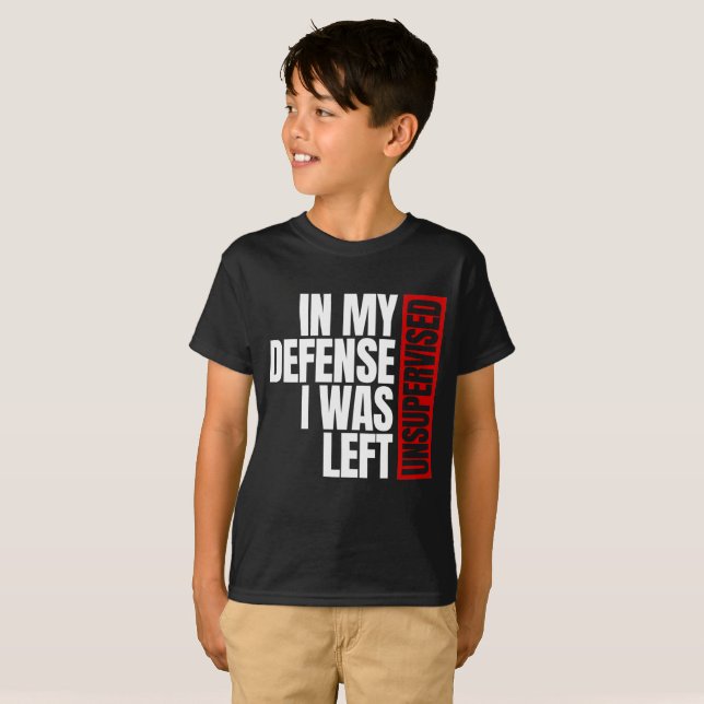 In meiner Verteidigung wurde ich unbeaufsichtigt L T-Shirt (Vorne ganz)