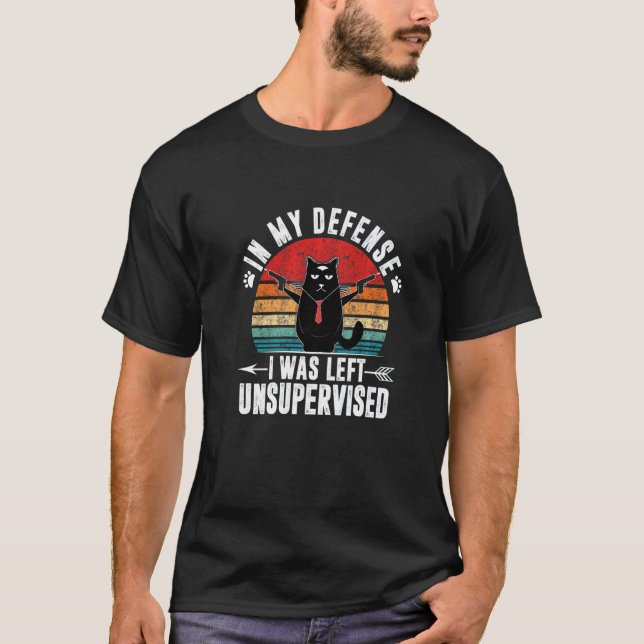 In meiner Verteidigung wurde mir eine unbeaufsicht T-Shirt (Vorderseite)