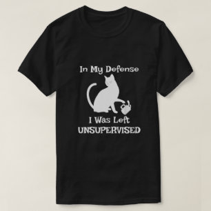 In meiner Verteidigung wurde mir unbeaufsichtigte  T-Shirt