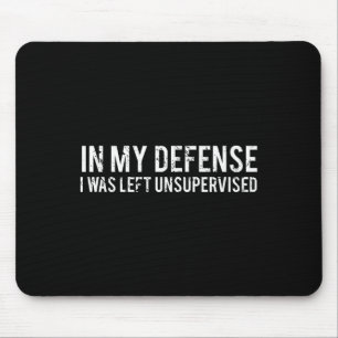 In meiner Verteidigung wurde mir unbeaufsichtigter Mousepad