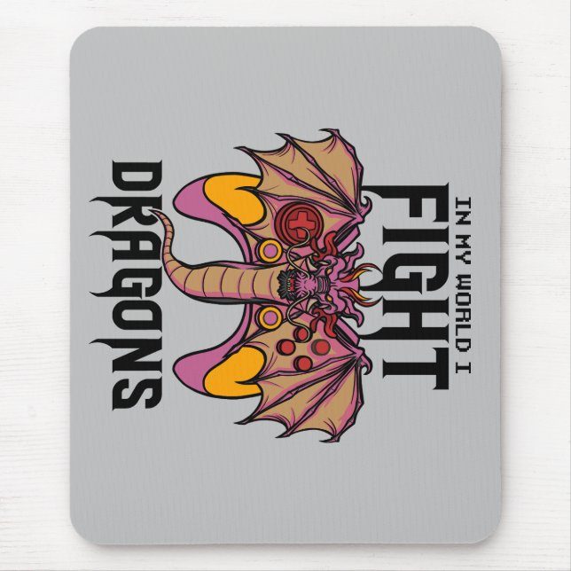 In meiner Welt kämpfe ich Drachen Mousepad (Vorne)