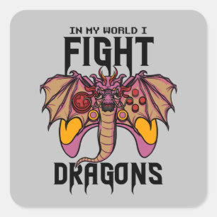 In meiner Welt kämpfe ich Drachen Quadratischer Aufkleber