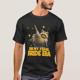 In meiner wilden Braut-Ära Lustiges Hochzeits-Verl T-Shirt