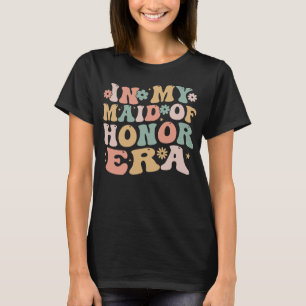 In meiner Zeit als Ehrenbrautjungfer Groovy Brautj T-Shirt