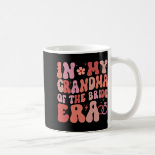 In meiner Zeit als Oma der Braut Groovy Hochzeit  Kaffeetasse