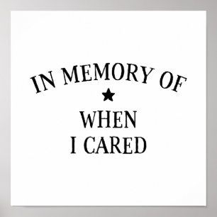 In Memory Of When I Cared Poster