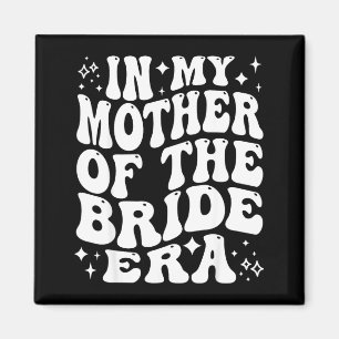 in Mother of The Bride Ära Mutter Hochzeit Braut- Magnet