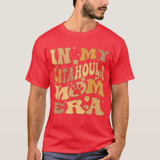 In My Catahoula Mom Era Groovy Catahoula Leopard D T-Shirt