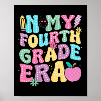 In My Fourth Grade Era 4th Grade Teacher Kid Back Poster
