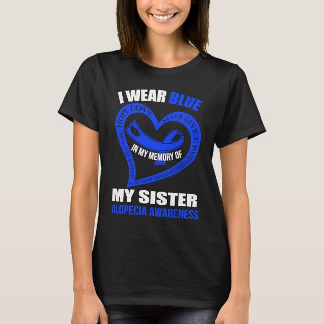 In my memory of my sister ALOPECIA AWARENESS T-Shirt (Vorderseite)