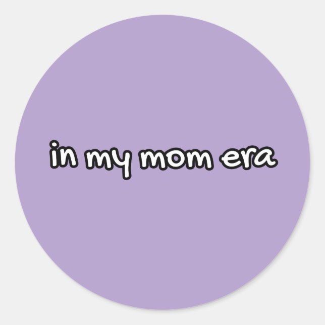 in my mom era runder aufkleber (Vorderseite)