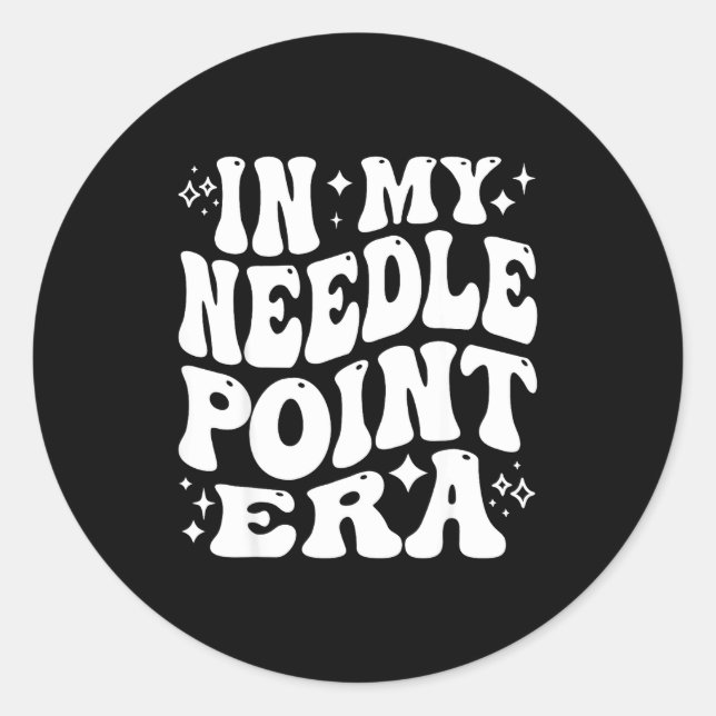 In My Needleint Era Ing Crafter Hobby  Runder Aufkleber (Vorderseite)