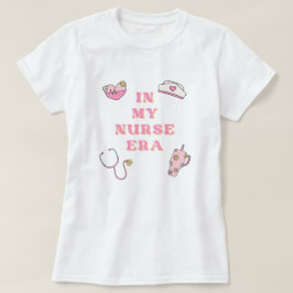 In My Nurse Era Damen T-Shirt