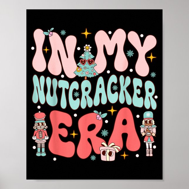 In My Nutcracker Era Groovy Nk Christmas Nutcracke Poster (Vorne)