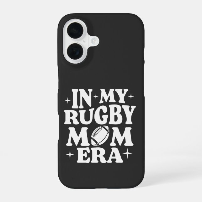 In My Rugby Mom Era White Rugby iPhone 16 Hülle (Rückseite)