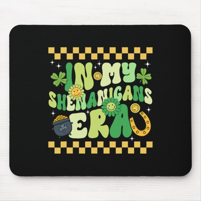 In My Shenanigans Era Irish St. Patricks Day Lucky Mousepad (Vorne)