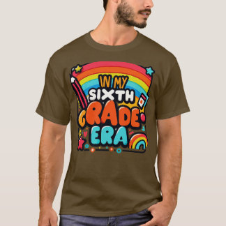In My Sixth Grad Era T-Shirt