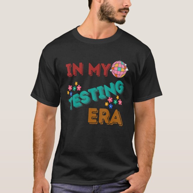 In My Testing Era Testing Day Teacher Test Day 202 T-Shirt (Vorderseite)