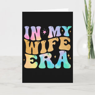 In My Wife Era Süße Verlobte Braut Chelorette Pa Karte