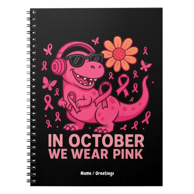 In October We Wear Pink Dinosaur Cancer Awareness  Notizblock (Vorderseite)