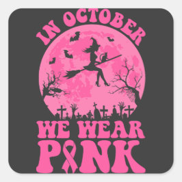 In October we wear pink Quadratischer Aufkleber