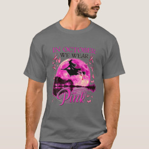 In October We Wear Pink Ribbon Witch Halloween Bre T-Shirt