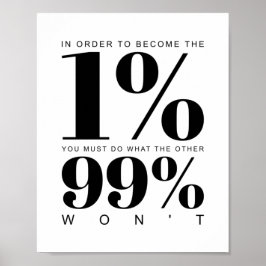 In order to become the 1% | Motivational Quote Poster