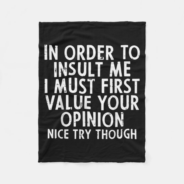 In Order To Insult Me Funny Saying Sarcastic Witty Fleecedecke (Vorderseite)