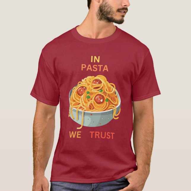 In Pasta vertrauen wir T-Shirt (Vorderseite)