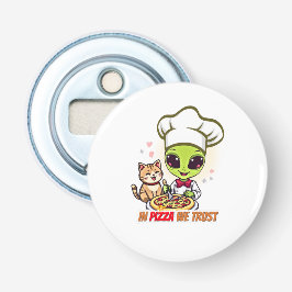 In Pizza We Trust Alien-Chef-Kunst Flaschenöffner