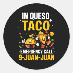 In Queso Notfall anrufen 9 Juan Juan Mexican Cinco Runder Aufkleber