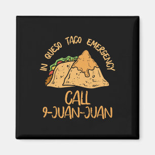 In Queso Notfall Cinco De Mayo Taco Anruf 9 Juan  Magnet