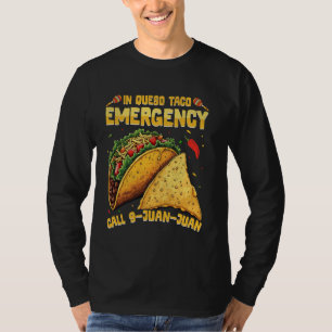 In Queso Notfall-Taco-Anruf 9 Juan Party 5 Cinco T-Shirt