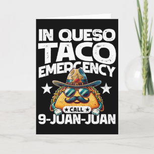 In Queso Taco Notfall Anruf 9 Juan Juan! Spaß Cinc Karte