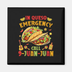 In Queso Taco Notruf 9-juan-juan Funny Cin Magnet