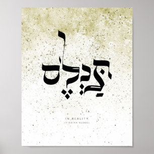 IN REALITÄT , Yiddisch Slang , Hebräische Kalligra Poster