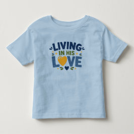 In seiner Liebe leben  Kleinkind T-shirt