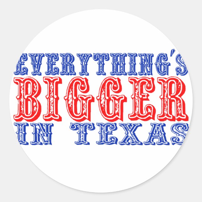 In Texas ist alles größer Runder Aufkleber (Vorderseite)