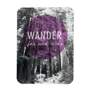 In The Woods Wander Far und Wide Quote Magnet