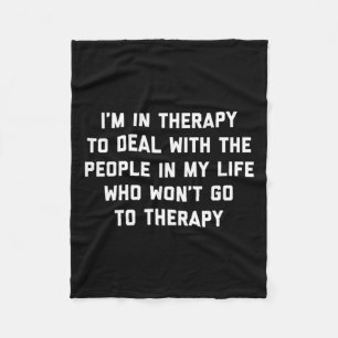 In Therapy - Fun Therapist Psychotherapeut Advocat Fleecedecke