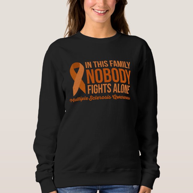 IN THIS FAMILY NOBODY FIGHTS ALONE MS Awareness Me Sweatshirt (Vorderseite)