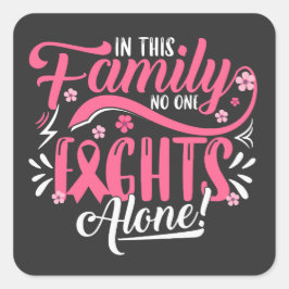 In this Family Nobody Fights Alone Quadratischer Aufkleber