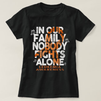 In unserer Familie kämpft niemand allein gegen Leu T-Shirt