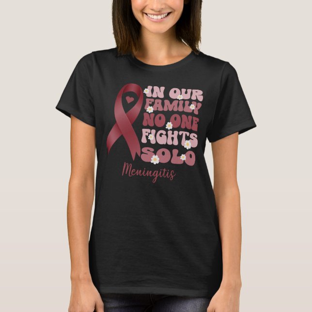 in unserer Familie niemand kämpft Solo-Meningitis T-Shirt (Vorderseite)