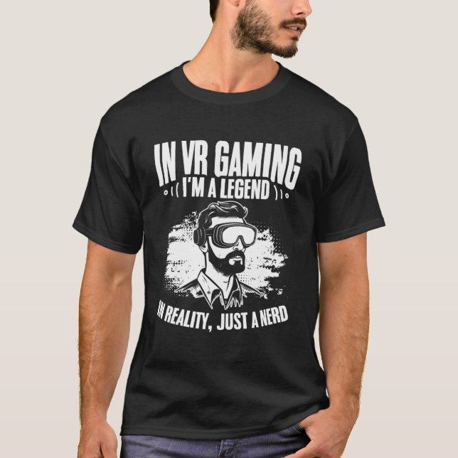 In Vr Gaming bin ich ein legitimer Virtual Reality T-Shirt (Vorderseite)