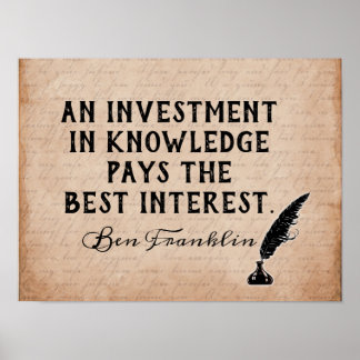 In Wissen investieren - Ben Franklin zitieren - dr Poster
