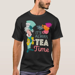 in Wonderland seine immer Teezeit T-Shirt