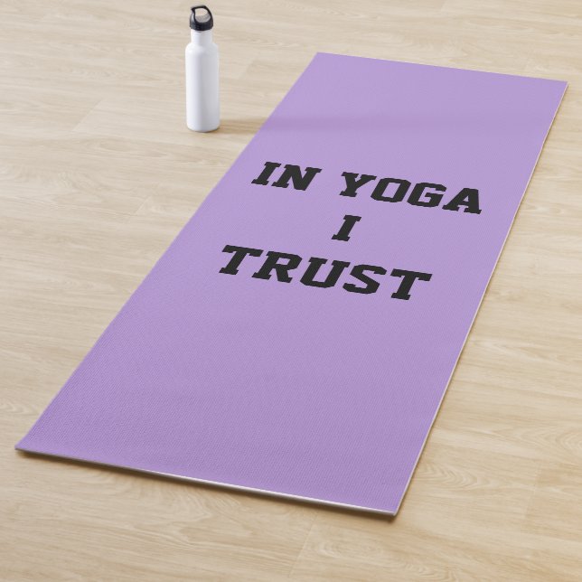 In Yoga vertraue ich Lavender Yoga Mat Yogamatte (Beispiel)