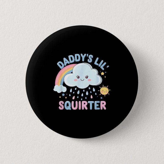 Inappropriate Funny Daddys Lil Squirter Embarring  Button (Vorderseite)